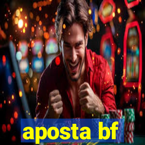 aposta bf